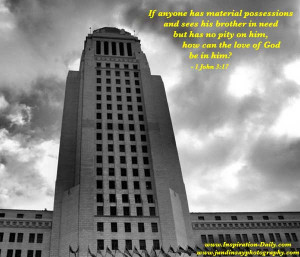 If anyone has material possessions and sees his brother in need