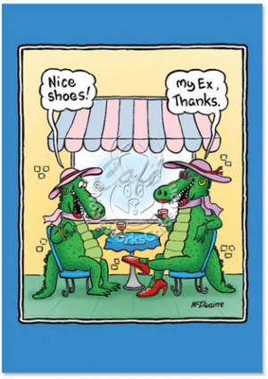 Ex Husband Jokes Quotes Alligator's husband birthday