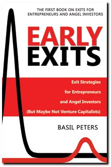 Early Exits: Exit Strategies for Entrepreneurs and Angel Investors ...