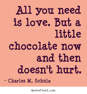 Design picture quotes about love - All you need is love. but a little ...