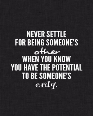 never-settle-being-someones-other-love-quotes-sayings-pictures.jpg