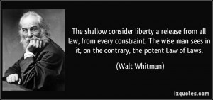 shallow consider liberty a release from all law, from every constraint ...
