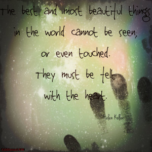 Helen Keller's Famous Quote. by CASEwazLYIN