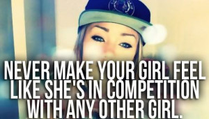 ... www quotes99 com never make your girl feel like shes in competition