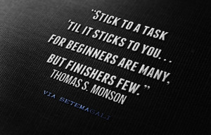 ... ... for beginners are many, but finishers are few.