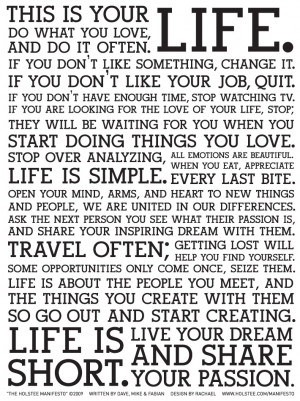 Life is short. Live your dream and share your passion