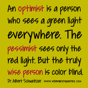 Sees a Green Light Everywhere. The Pessimist Sees Only The Red Light ...