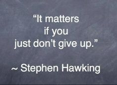 Stephen Hawking - Amy Neumann: 14 Quotes to Inspire You More