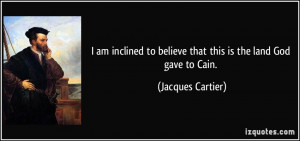 More Jacques Cartier Quotes