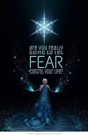Life Quotes Fear Quotes Control Quotes