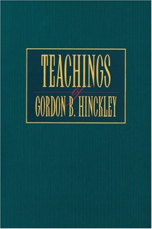 ... by marking “Teachings of Gordon B. Hinckley” as Want to Read