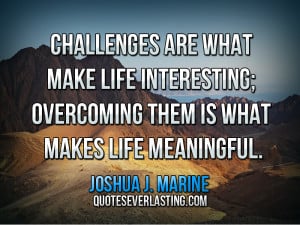 Famous Quotes About Life's Challenges