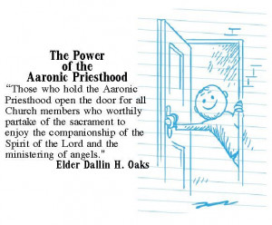 ... the power of the Aaronic Priesthood. Goes with lesson 19Oak Quotes