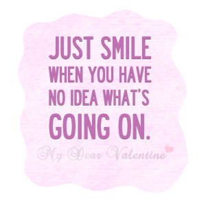 inspirational quotes - Just smile when you have