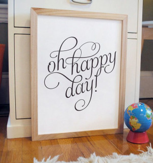 Oh Happy Day inspirational quote print poster - ready to ship - 5x7 ...