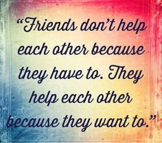 Friends quote via Carol's Country Sunshine on Facebook