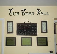 Debt Wall - gallery wall with Dave Ramsey Quotes and chalkboard debt ...