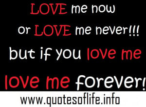 Love-me-now-or-love-me-never-but-if-you-love-me-love-me-forever1.jpg