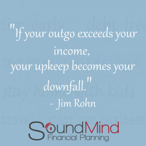 If Your Outgo Exceeds Your Income Quote