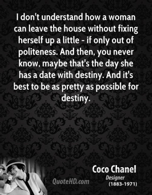 Back > Quotes For > Coco Chanel Quotes Destiny