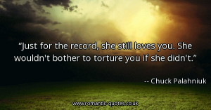 -record-she-still-loves-you-she-wouldnt-bother-to-torture-you-if-she ...