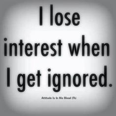 Being ignored | Quotes/Sayings | Pinterest