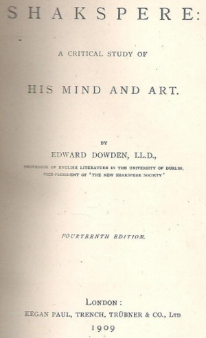 Shakespere: A Critical Study Of His Mind & Art - By Edward Dowden