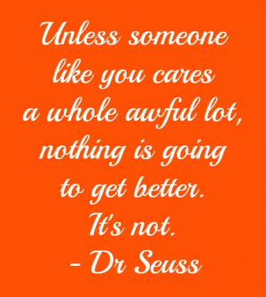 Dr. Seuss Quote from the Lorax