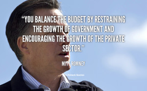 You balance the budget by restraining the growth of government and ...