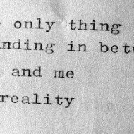 The-only-thing-standing-in-between-you-and-me-is-reality-190x190.jpg