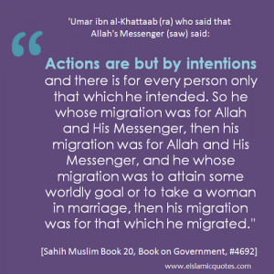 Umar ibn al-Khattaab (ra) who said that Allah’s Messenger (saw) said ...
