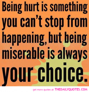 ... choice pics good sayings quotes Depressing Quotes About Being Hurt