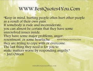 HURTING OTHERS PICS | Keep in mind, hurting people often hurt other ...