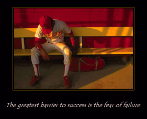 The Greatest Barrier To Success Is The Fear Of Failure ~ Failure Quote
