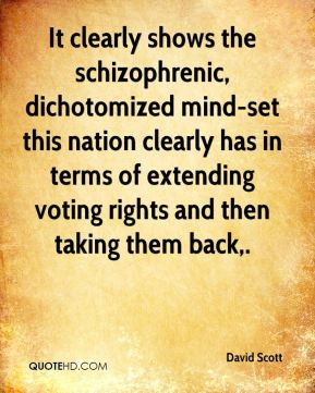 David Scott - It clearly shows the schizophrenic, dichotomized mind ...