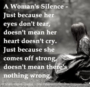 Woman's Silence - Just because her eyes don't tear, doesn't mean her ...