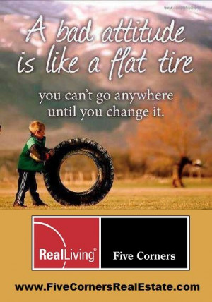 ... like a flat tire... you cant go anywhere until you change it. #quote