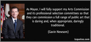 As Mayor, I will fully support my Arts Commission and its professional ...