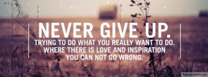 Never Give Up Facebook Cover