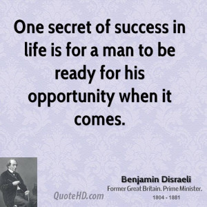 benjamin-disraeli-success-quotes-one-secret-of-success-in-life-is-for ...