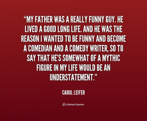 quote-Carol-Leifer-my-father-was-a-really-funny-guy-195494_1.png