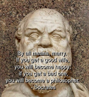 Socrates, quotes, sayings, wife, wisdom, life