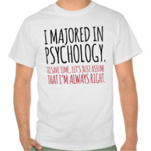 Funny 'I majored in Psychology' T-Shirt