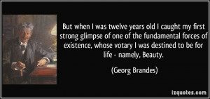 old I caught my first strong glimpse of one of the fundamental forces ...