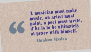... must make musican artist must paint art quote Art Quotes By Artists