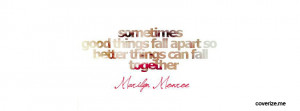 Marilyn Good Things Quote Facebook Cover