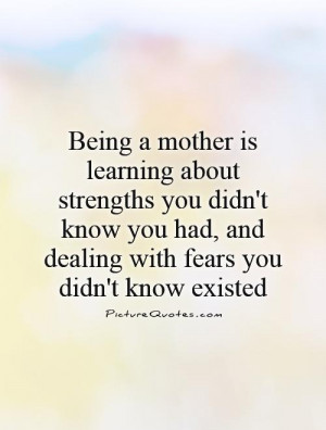 Strength Quotes Mother Quotes Fear Quotes Parenting Quotes