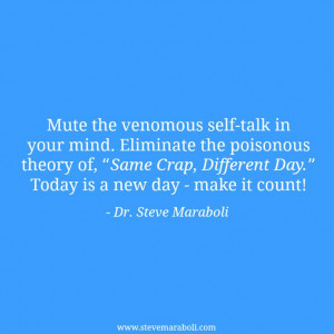 Mute the venomous self-talk in your mind. Eliminate the poisonous ...