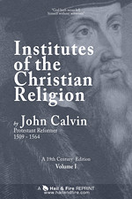 READ ONLINE: Institutes of the Christian Religion by John Calvin