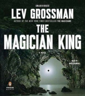 The Magician King - Lev Grossman